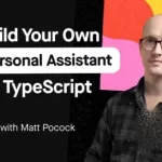 Build Your Own AI Personal Assistant in TypeScript