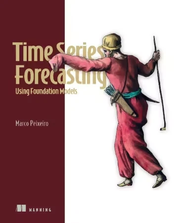 Time Series Forecasting Using Foundation Models, Video Edition Time Series Forecasting Using Foundation Models, Video Edition - Image 1