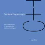Functional Programming in C++, Video Edition