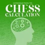 Introduction to Chess Calculation