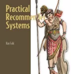 Practical Recommender Systems,Video Edition