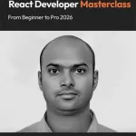 React Developer Masterclass: From Beginner to Pro 2026