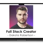 Dakota Robertson - Full Stack Creator