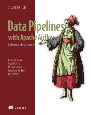Data Pipelines with Apache Airflow, Second Edition, Video Edition Data Pipelines with Apache Airflow, Second Edition, Video Edition - Image 1