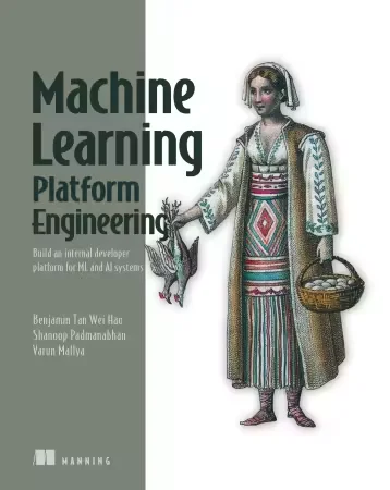 Machine Learning Platform Engineering, Video Edition Machine Learning Platform Engineering, Video Edition - Image 1