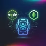 React Native , Node.js & Mongo : Build Fullstack Mobile Apps