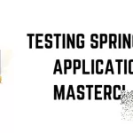 Testing Spring Boot Applications Masterclass