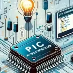 PIC Microcontroller: Everything you need to Know