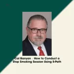 Cal Banyan - How to Conduct a Stop Smoking Session Using 5-PATH®